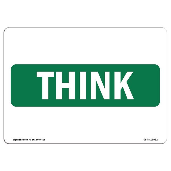 Signmission OSHA THINK Sign, Think Label OTE-16915 Industrial s.pdf, 18in X 12in Alum, 12" W, 18" L, Landscape OS-TS-A-1218-L-11952
